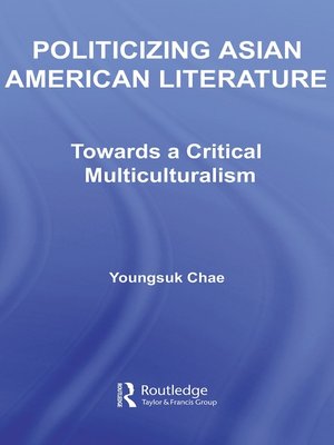 cover image of Politicizing Asian American Literature